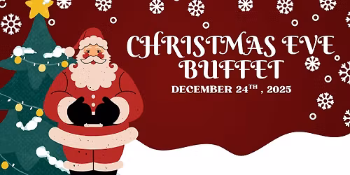 Christmas Eve Dinner Buffet @ Mr. A's Patio Restaurant