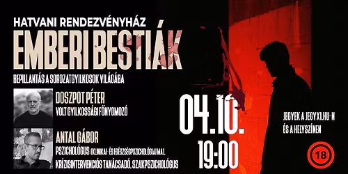 EMBERI BESTI\u00c1K - bepillant\u00e1s a sorozatgyilkosok vil\u00e1g\u00e1ba - HATVAN