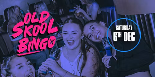 Old Skool Bingo Sat 6th Dec Bristol