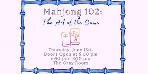 Mahjong 102:  The Art of the Game