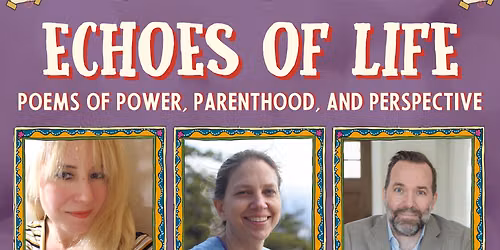 Echoes Of Life at Patricia Reser Center for the Arts