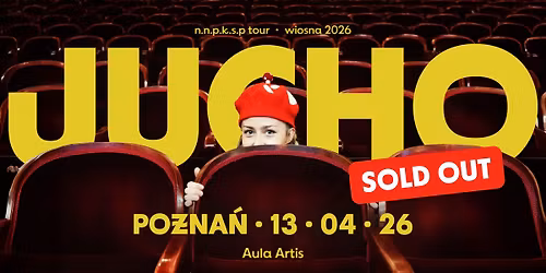 JUCHO \/\/SOLD OUT\/\/ POZNA\u0143 - koncert - Aula Artis
