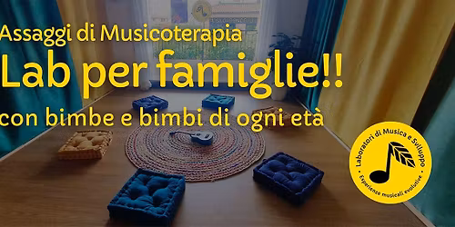 Assaggi di musicoterapia: lab famiglie!