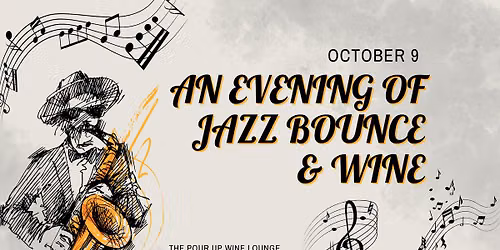 An Evening of Jazz Bounce & Wine