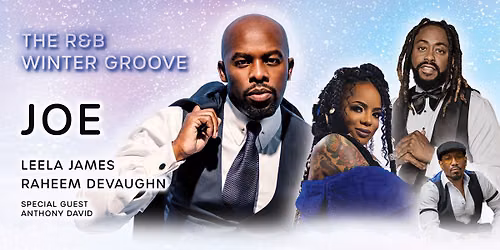 Joe, Leela James, Raheem DeVaughn