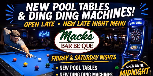 Late Night Mack's! Fridays and Saturdays until Midnight.
