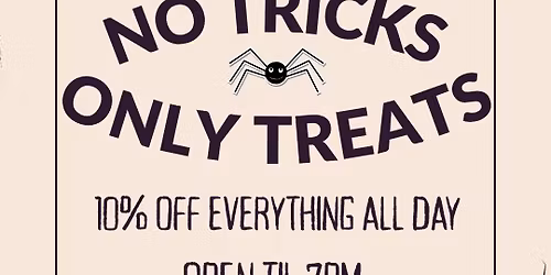 No Tricks Only Treats