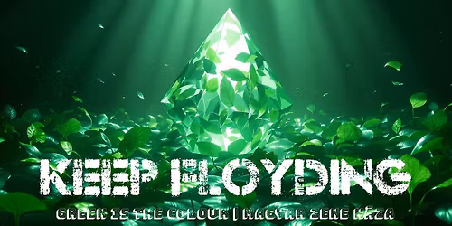 Keep Floyding \u2013 Green Is the Colour | Magyar Zene H\u00e1za