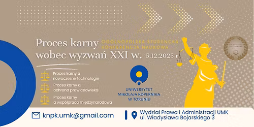 Og\u00f3lnopolska Studencka Konferencja Naukowa  \u201eProces karny wobec wyzwa\u0144 XXI w.''