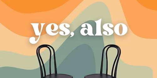 Yes, Also Live! Ft. Suzi Barrett & Ryan Rosenberg