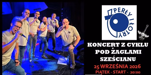 PER\u0141Y I \u0141OTRY- Koncert z cyklu POD \u017bAGLAMI SZE\u015aCIANU