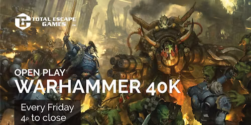 Warhammer 40K - Open Play