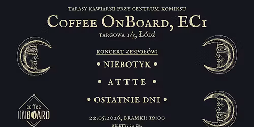 Niebotyk \u2022 attte \u2022 Ostatnie Dni | Coffee OnBoard, \u0141\u00f3d\u017a | 22.05.2026