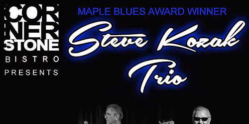AUGUST 27: STEVE KOZAK TRIO
