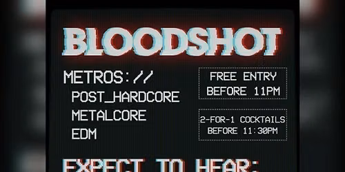 Bloodshot  - Friday 14th August