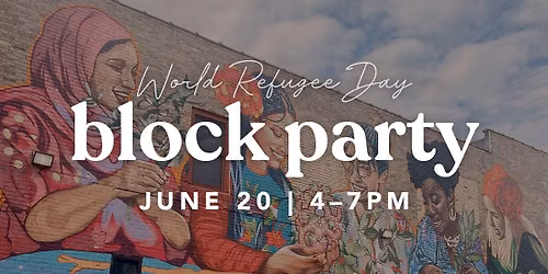World Refugee Day Block Party 