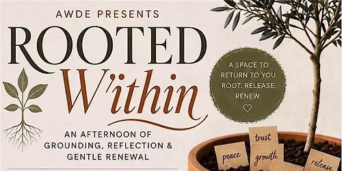 Rooted Within\u2026\u2026A Mindful, Self-Care Event....Let's root something together