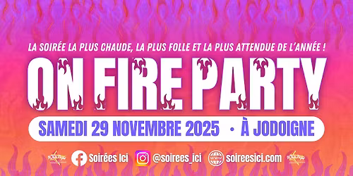 ON FIRE PARTY 2K25 - JODOIGNE