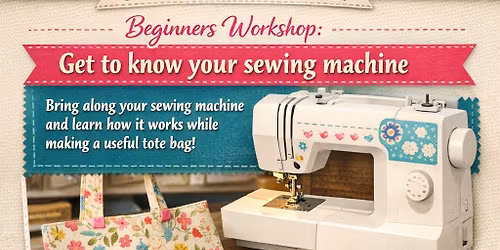 Get to know your sewing machine