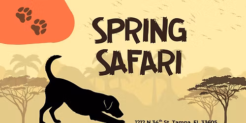 Spring Safari - Ybor