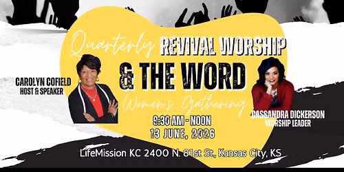 Quarterly Revival Worship & The Word Women's Gathering