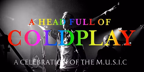 A Head Full Of Coldplay - Didcot
