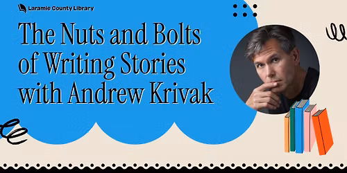The Nuts and Bolts of Writing Stories with Andrew Krivak