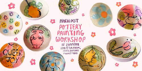 Pinch Pot Pottery Painting Workshop At ZENNONI, Deptford