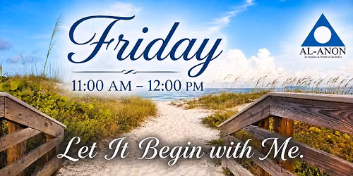 S.O.S. Al-Anon Open Meeting \u2014 Fridays at 11 AM