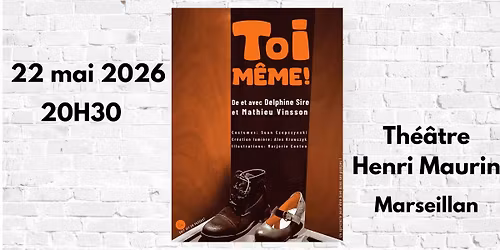 "Toi-m\u00eame!" Th\u00e9\u00e2tre Henri Maurin Marseillan