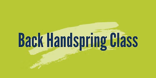 Back Handspring Class (8\/1-8\/22)