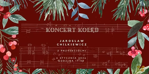Koncert Kol\u0119d \/\/ Chilek i Przyjaciele \/\/ Goleniowski Dom Kultury