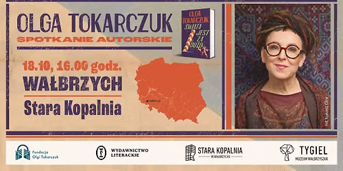 Spotkanie z Olg\u0105 Tokarczuk w Wa\u0142brzychu!