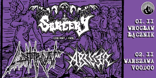 SORCERY (Sweden) CUTTHROAT (Ireland) ABUSER (Wroc\u0142aw) - Wroc\u0142aw \/  \u0141\u0105cznik