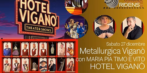 HOTEL VIGANO\u2019 Metallurgica Vigano\u0300-M.Pia Timo  e Vito