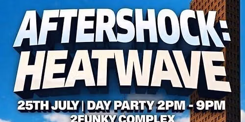 Aftershock Events:Heatwave
