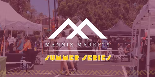 Mannix Markets - Summer Series 25