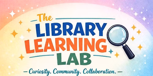 The Library Learning Lab: Homeschool Meet-Up Group