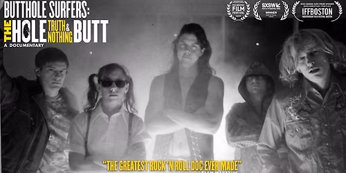 Butthole Surfers: The Hole Truth and Nothing Butt