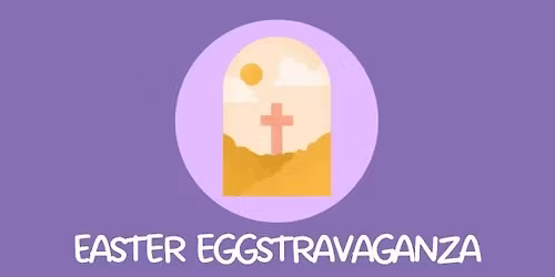 Easter Eggstravaganza 
