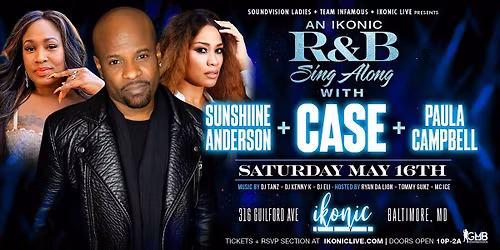 An Ikonic RNB Sing Along with CASE, Sunshine Anderson & Paula Campbell