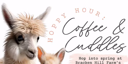 Hoppy Hour: Coffee & Cuddles on the Farm