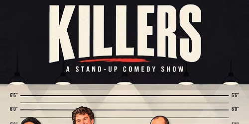 KILLERS - Thursday Night Killer Comedy Line Up