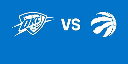 Oklahoma City Thunder vs. Toronto Raptors