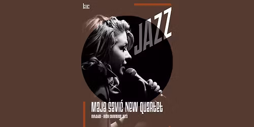 MAJA SAVI\u0106 NEW QUARTET \/ JAZZ NA POLUKATU