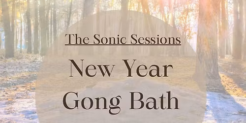 New Year Sonic Session Gong Bath
