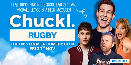 Chuckl. Rugby with Simon Brodkin, Larry Dean, Michael Legge & Aideen McQueen