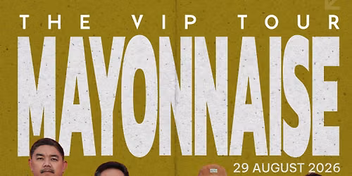 Mayonnaise VIP Tour -Bristol