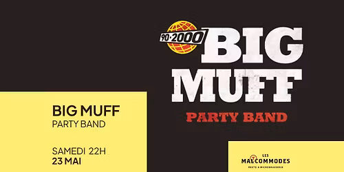 BIG MUFF AUX MALTCOMMODES