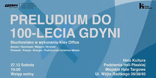 Kiev Office. Koncert-S\u0142uchowisko. Preludium do 100-lecia Gdyni w Halo Kultura